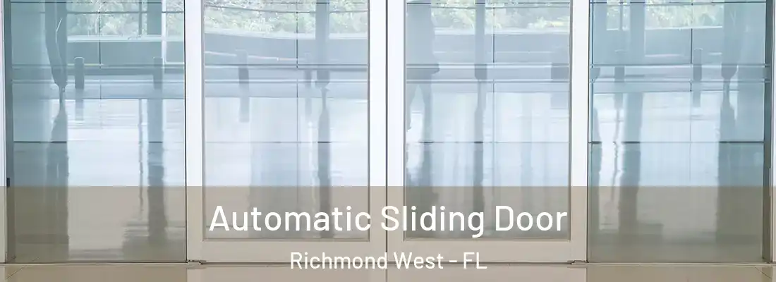  Automatic Sliding Door Richmond West - FL