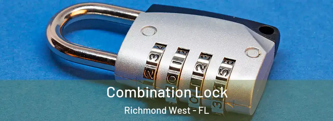 Combination Lock Richmond West - FL