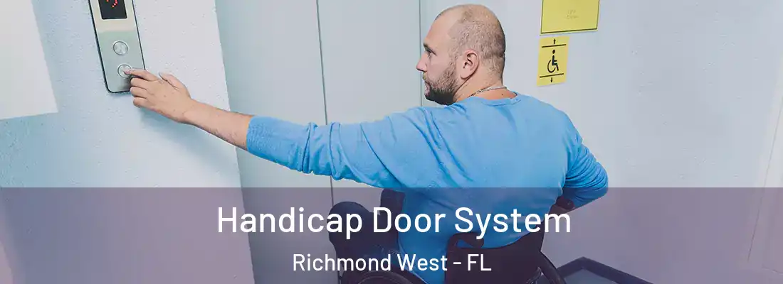  Handicap Door System Richmond West - FL