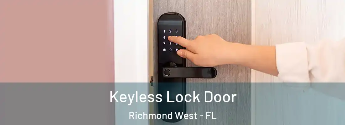  Keyless Lock Door Richmond West - FL