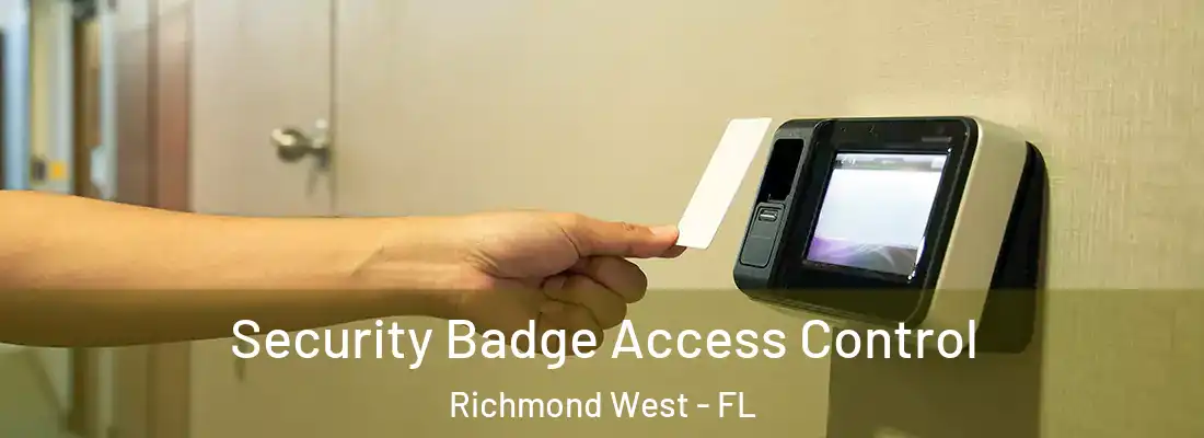  Security Badge Access Control Richmond West - FL