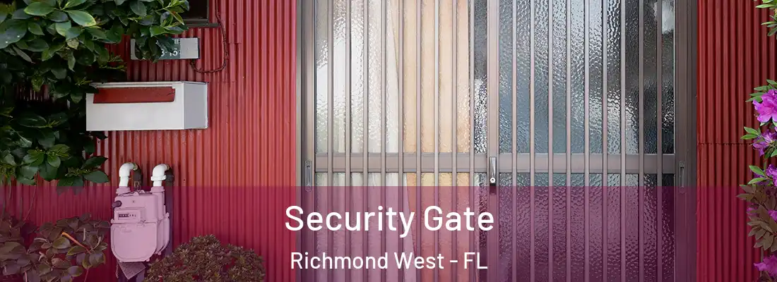  Security Gate Richmond West - FL