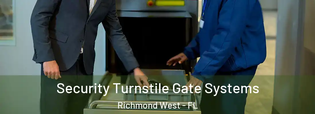  Security Turnstile Gate Systems Richmond West - FL